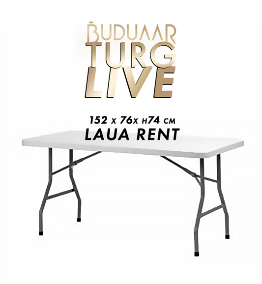 (VALIKULINE) Buduaari LIVE TURG laua rent (06.12)